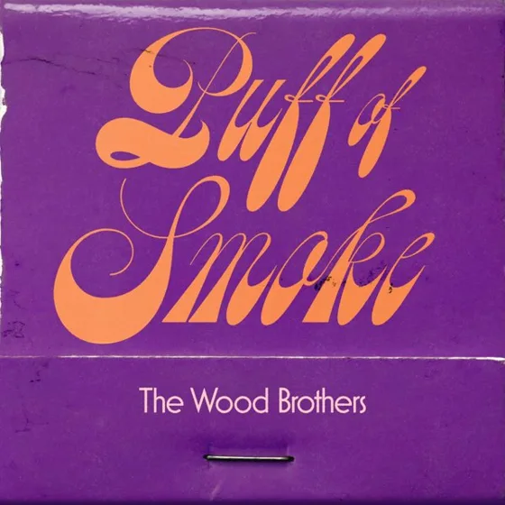 Cover of Puff of Smoke by The Wood Brothers